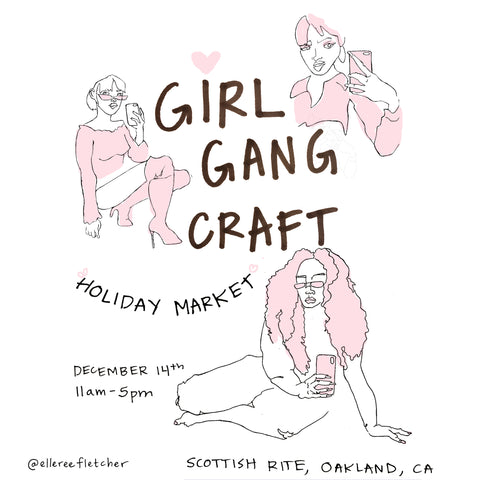 Girl Gang Craft Event Flyer, Oakland, Holiday show