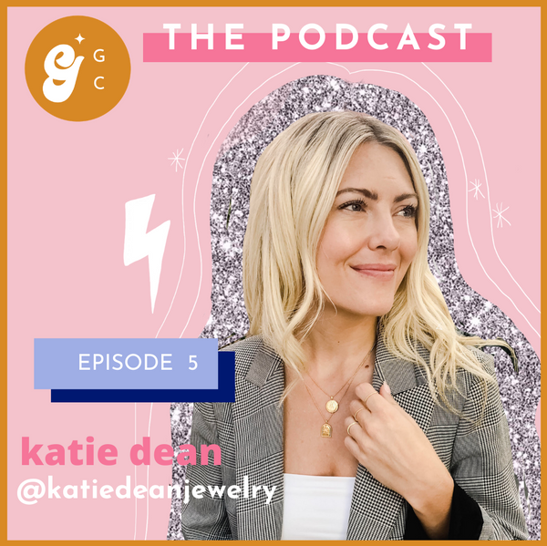 Katie Dean, entrepreneur and small business owner, interview with Girl Gang Craft the Podcast