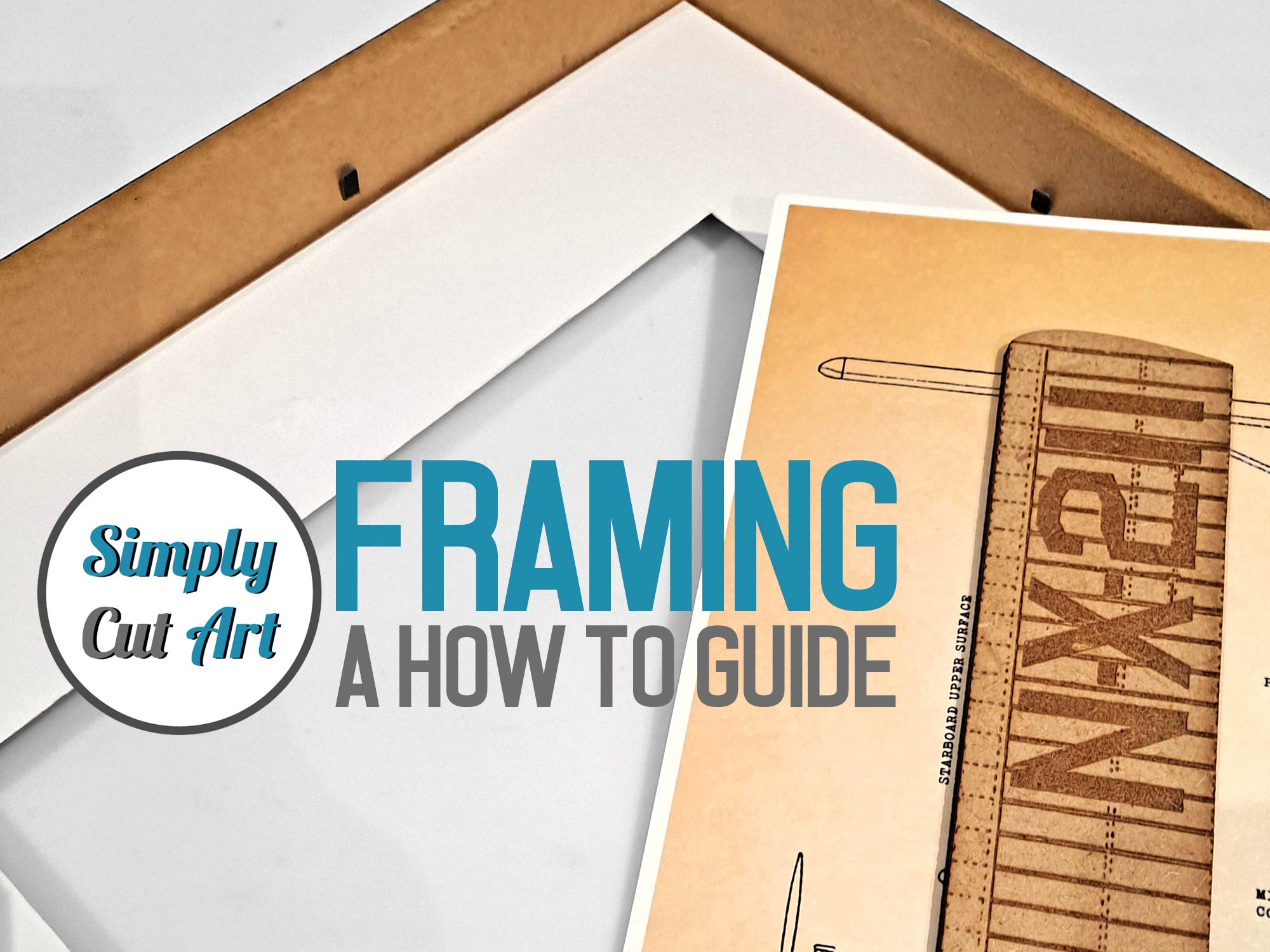 Framing A 'how to' guide Simply Cut Art