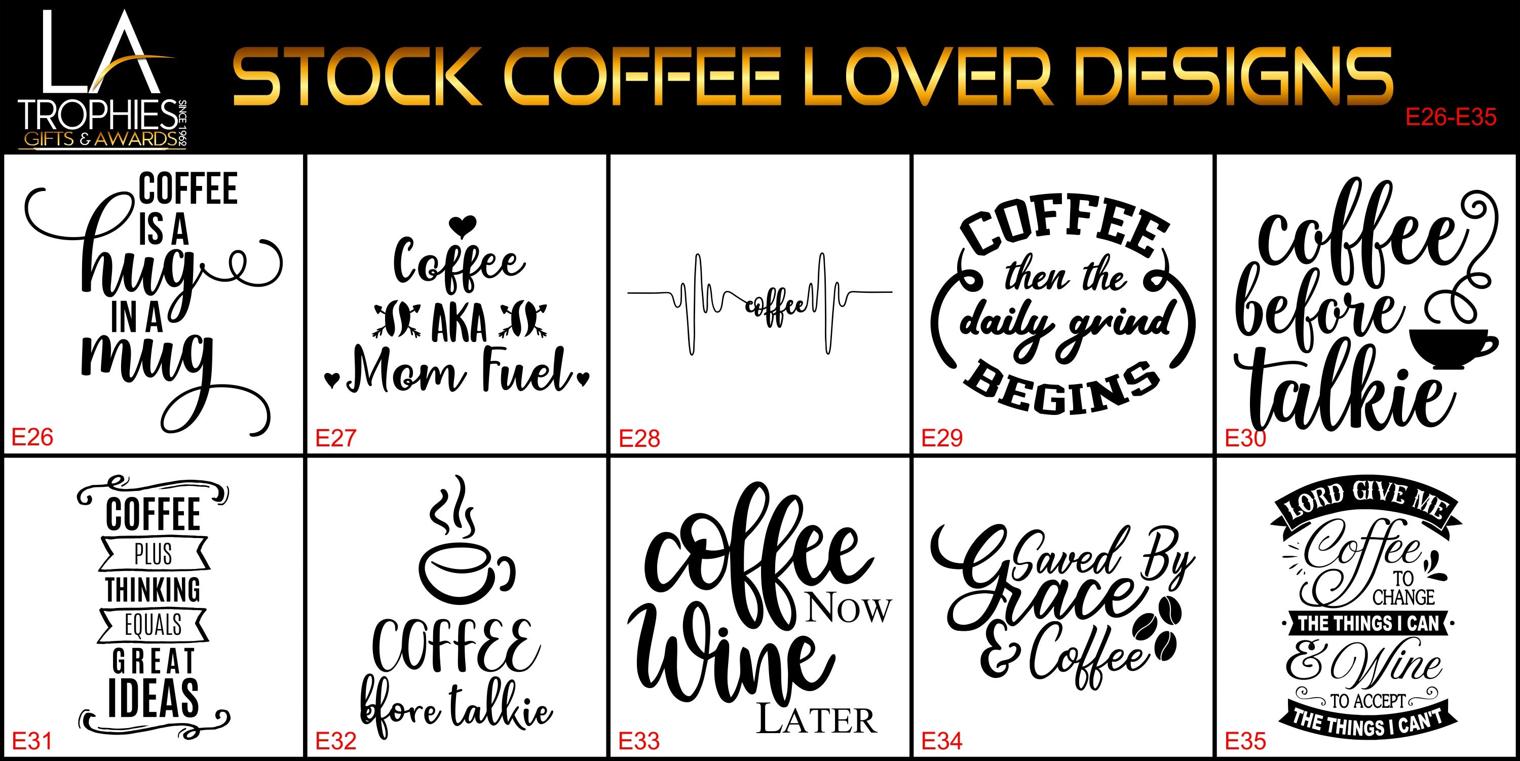 E26-E35 - Stock COFFEE LOVERS Designs LA Trophies