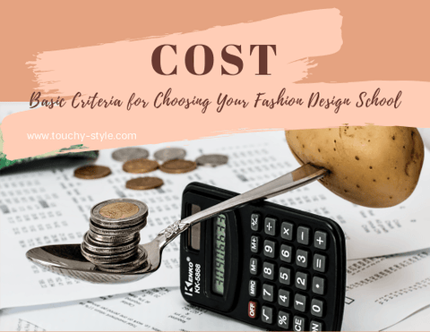 Cost | Basic Criteria for Choosing Your Fashion Design School | Touchy Style Outfit accessories