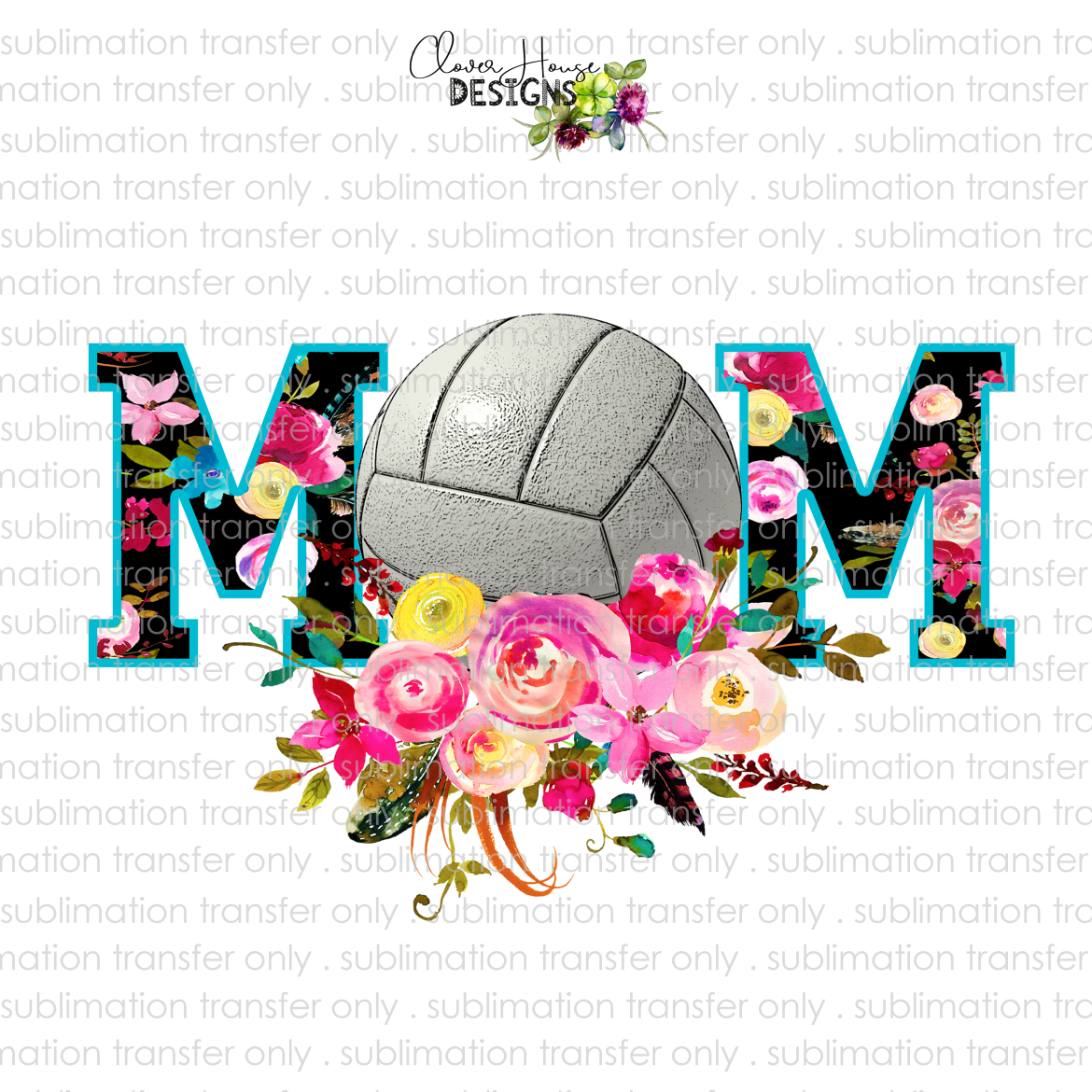 Volleyball Mom Sublimation Transfer Clover House Designs 4090