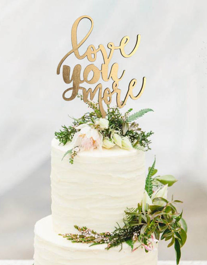 love you more wedding cake topper