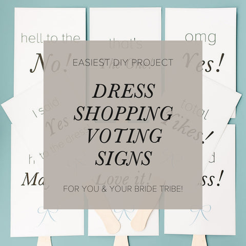 wedding dress shopping voting signs