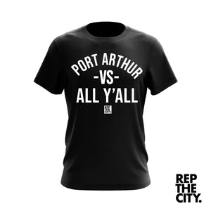 Port Arthur Vs All Y'all Tee
