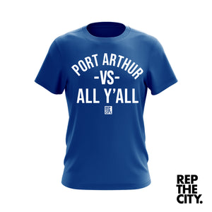 Port Arthur Vs All Y'all Tee