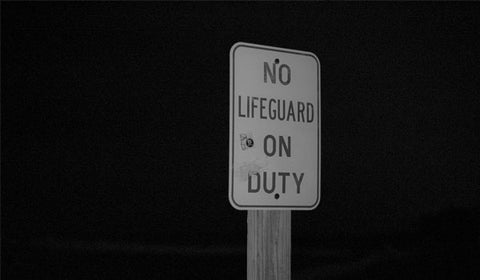 No lifegaurd on duty