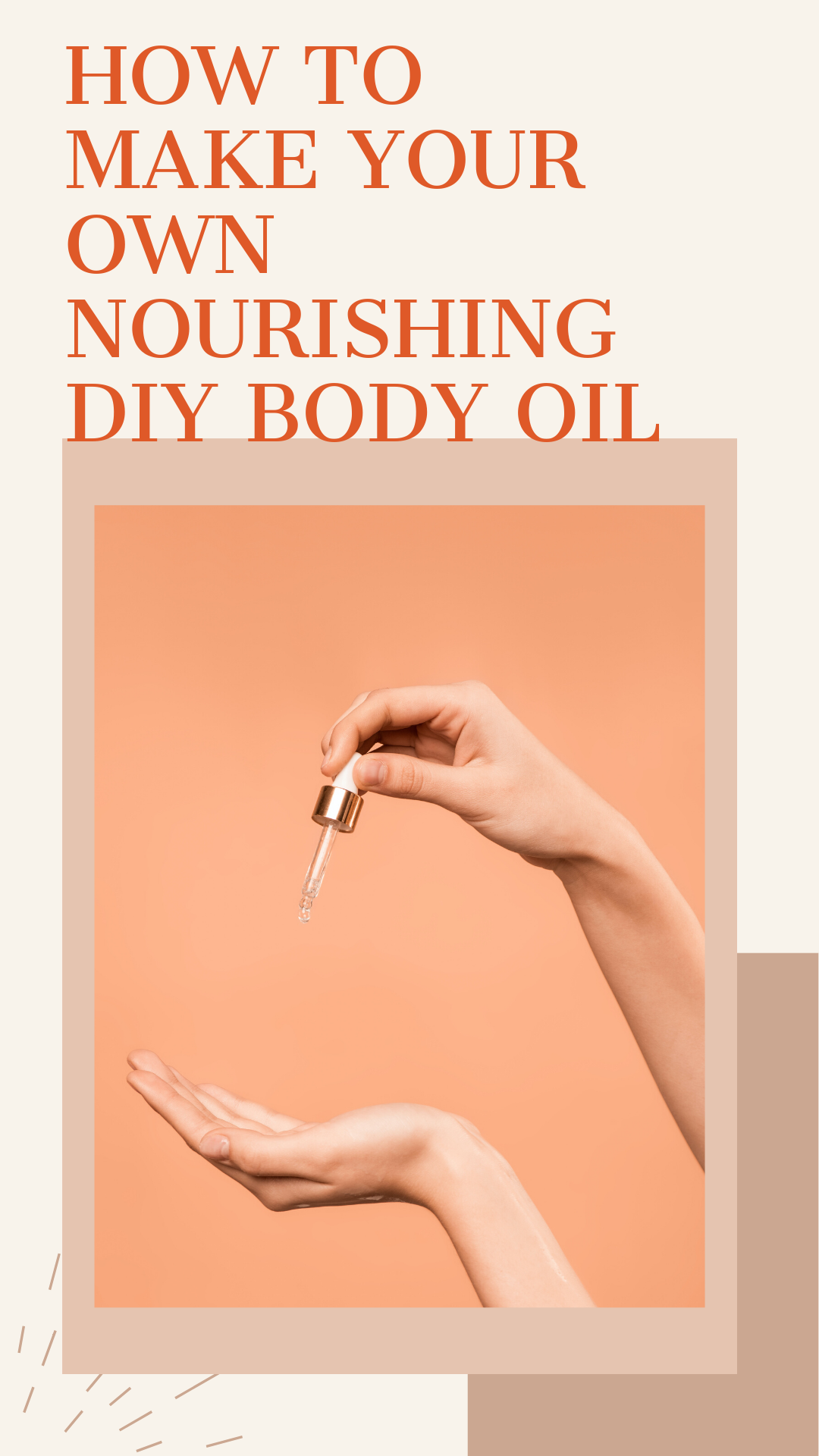 How to Make Your Own Nourishing DIY Body Oil