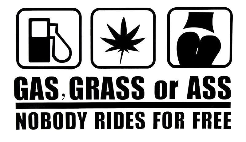 Gas Grass Or Ass Nobody Rides For Free Sticker Jdm Junkies Store 