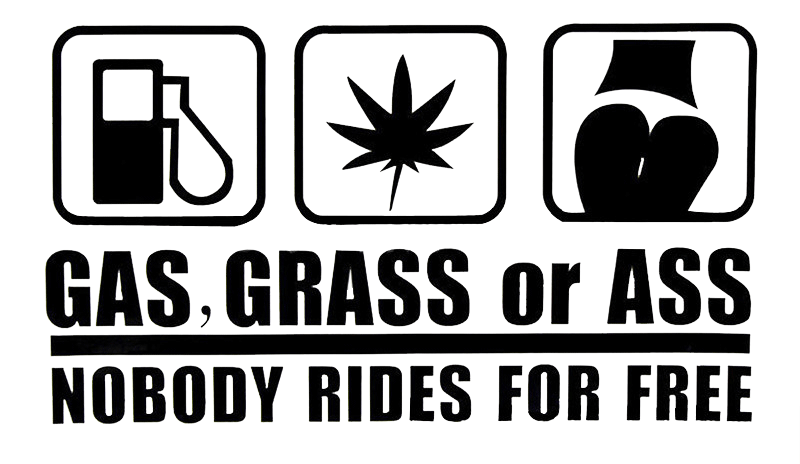 Gas Grass Or Ass Nobody Rides For Free Sticker Jdm Junkies Store 1248