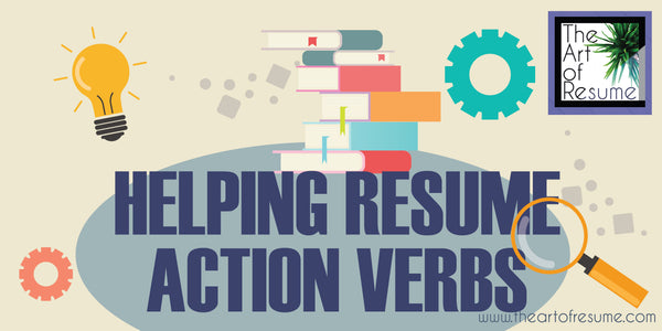 Helping Skills for Resume, CV powerful words verbs for your resume, how to write a simple resume, how to write a resume with no job skills skills for your resume, action verbs for your cv 2019 professional resumes