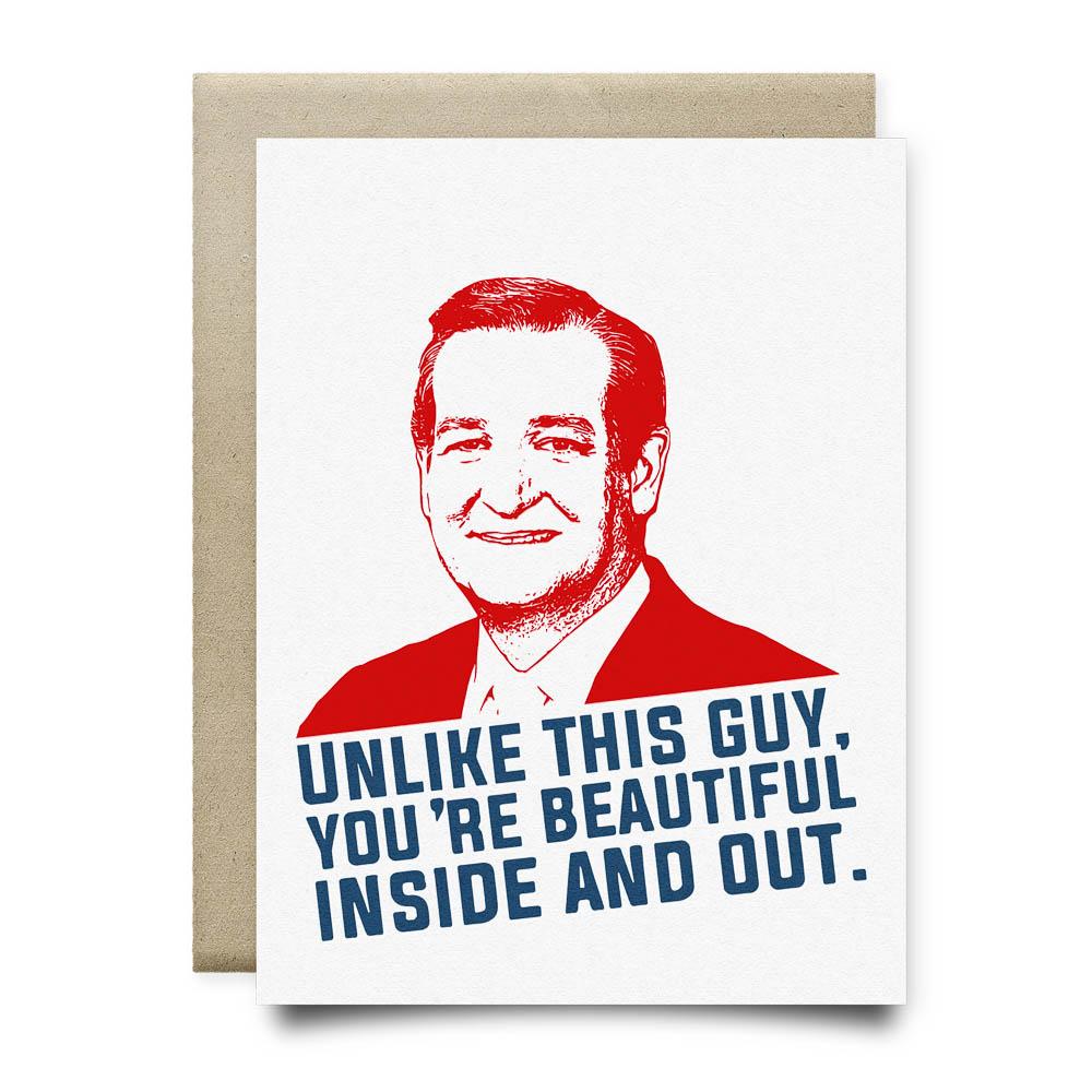 Anvil Cards Youre Beautiful Inside And Out Ted Cruz Card