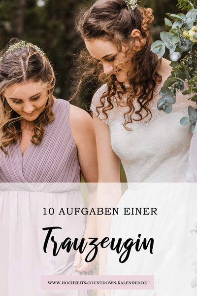 10 AUfgaben einer Trauzeugin – merke dir unsere besten Tipps!