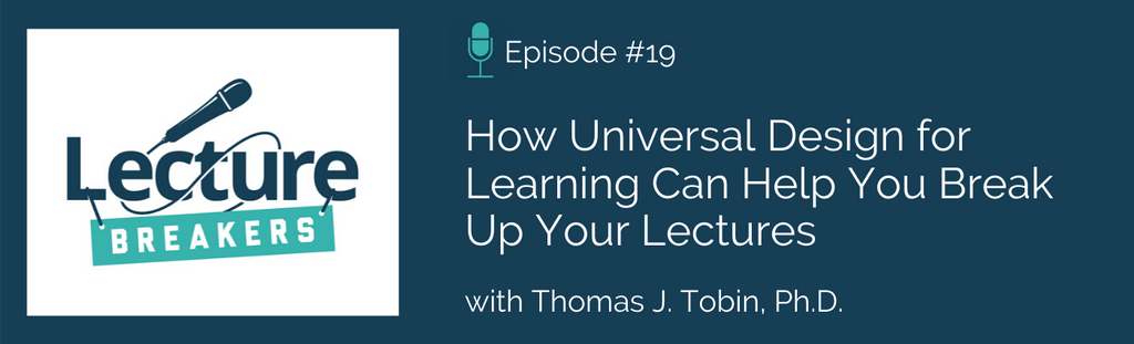 lecture breakers podcast universal design for learning how to engage students