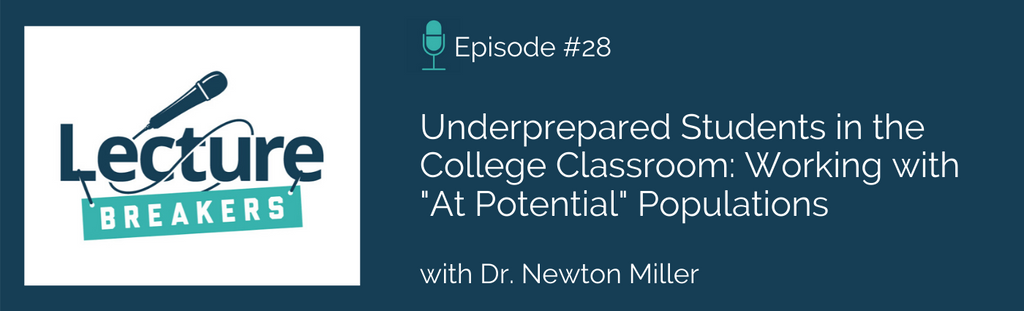 Lecture Breakers podcast teaching and learning underprepared students in the college classroom motivation