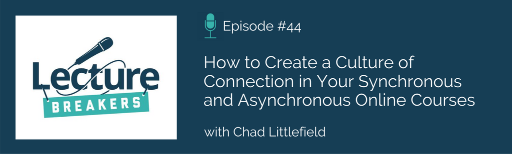 lecture breakers podcast teaching online synchronous and asynchronous courses