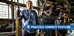 Safety Tip #9: Practice correct posture