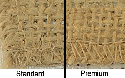 Standard versus premium burlap