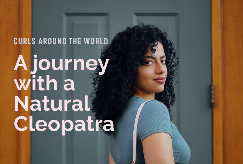 Curls around the world: A Journey with a Natural Cleopatra – Curl Keeper