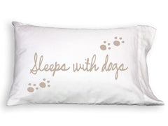 Sleeps With Dogs Pillowcase