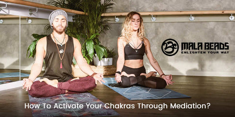 How To Activate Your Chakras Through Mediation?