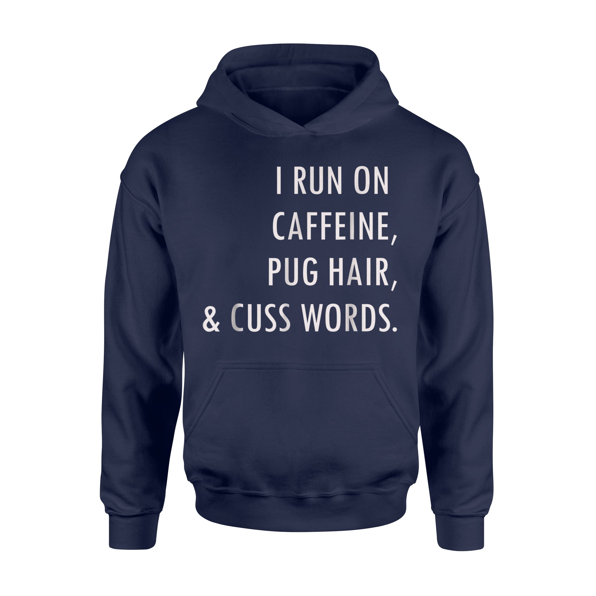 i run on caffeine pug hair cuss words hoodie