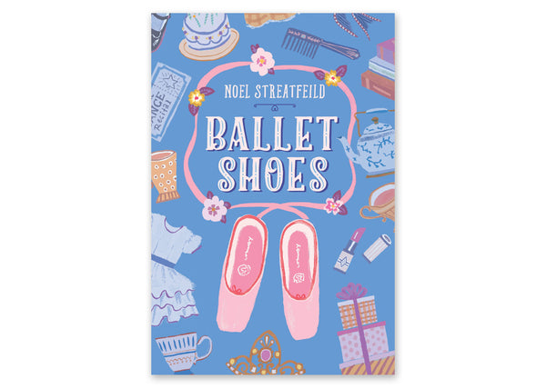 Ballet Shoes by Noel Streatfield