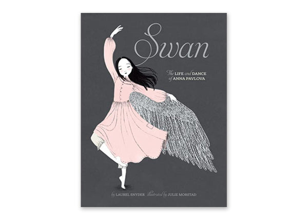 Swan: The Life and Dance of Anna Pavlova Book
