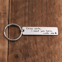 Jovivi engraved "Drive Safe I Need You here with me" Keychain for father, front side