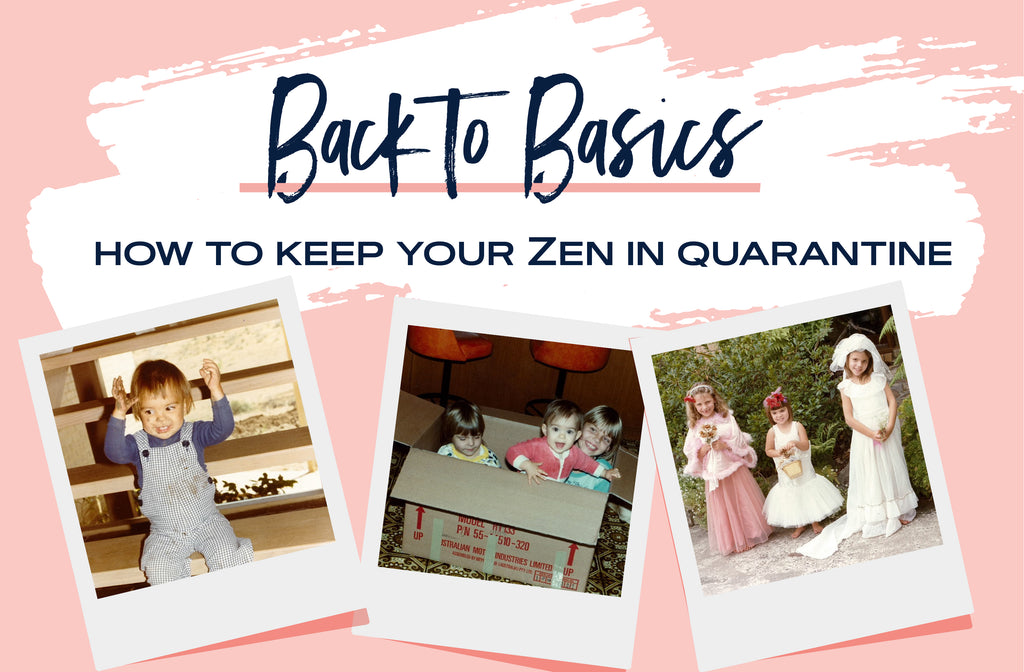 Back to basics- tips for how to keep your Zen in quarantine