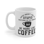 Joe Local "Be Like Coffee" White Ceramic Mug 11oz