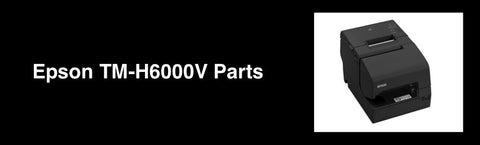 Epson TM-H6000V POS Printer Parts