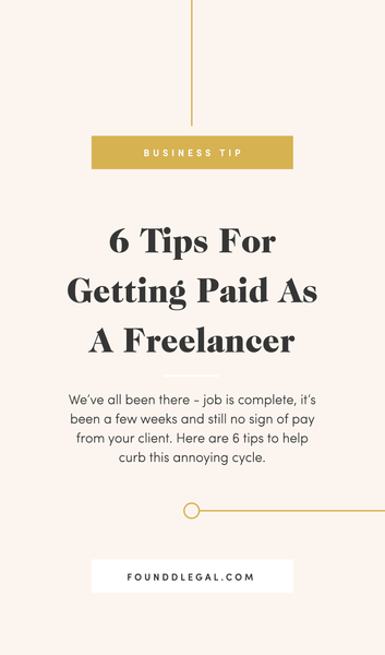 6 Tips For Getting Paid As A Freelancer | Services Agreement | Foundd Legal