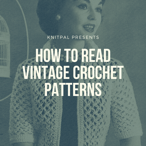 how to read vintage crochet patterns