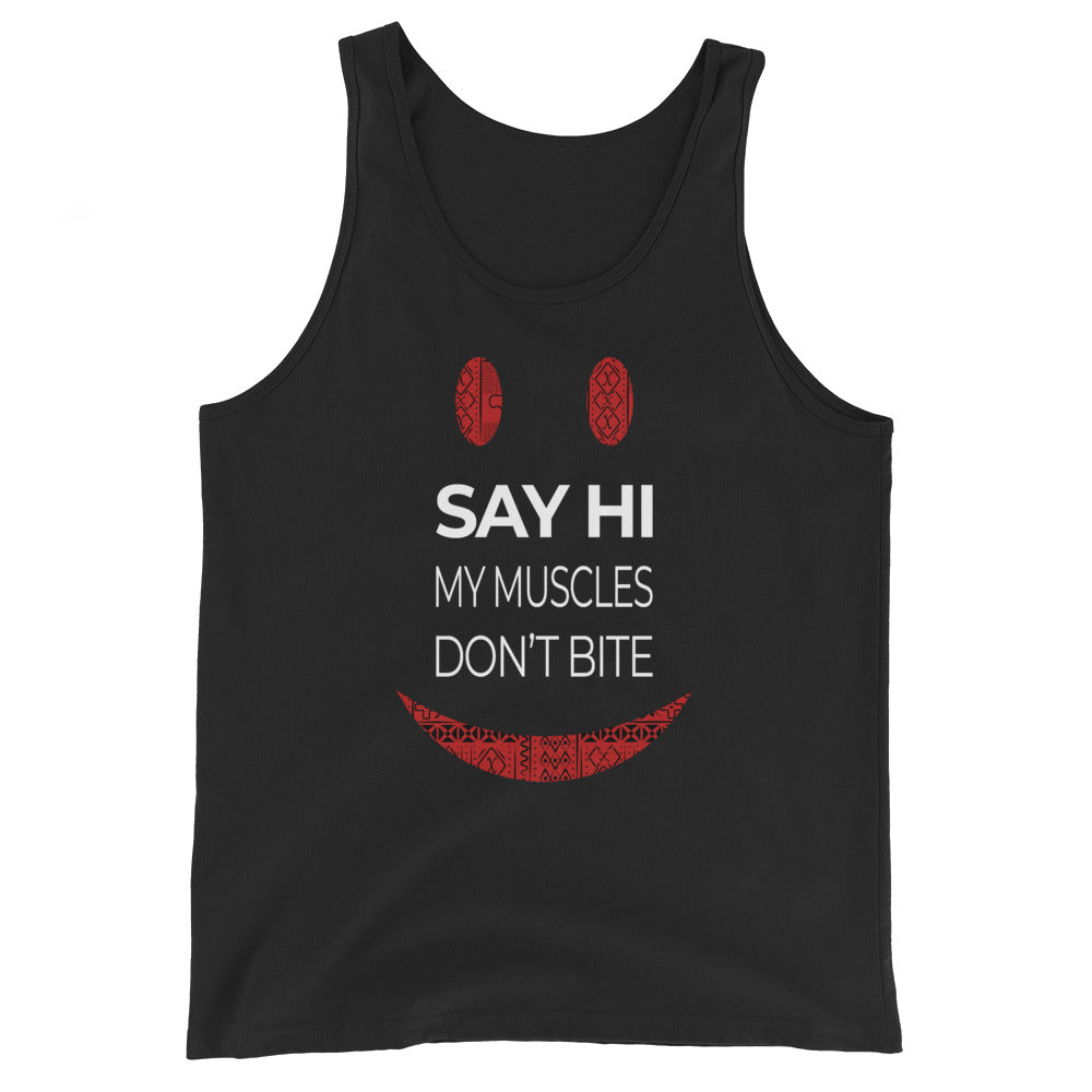 'Say Hi My Muscles Don't Bite' Unisex Tank Top