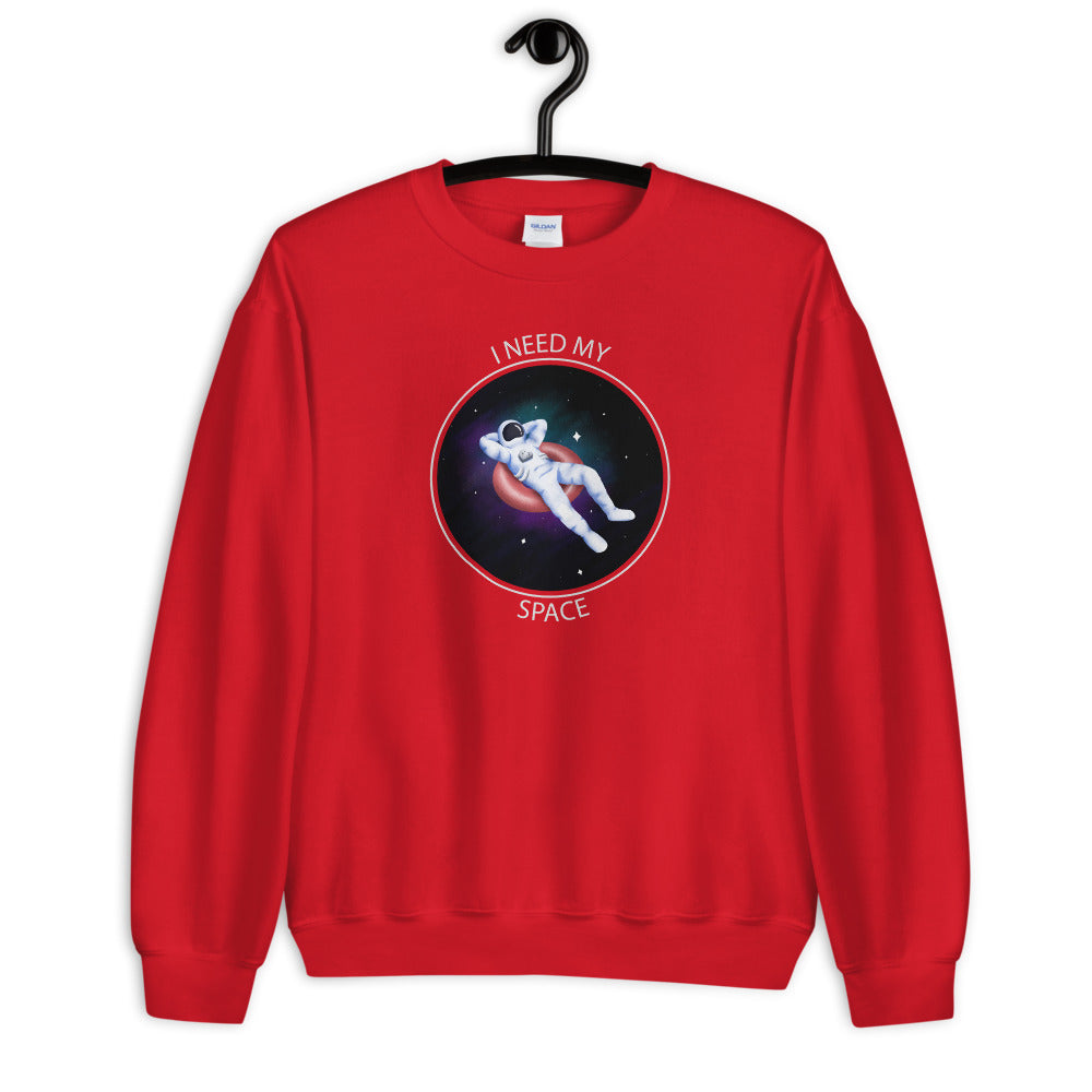 'I Need My Space' Astronaut Comfortable Unisex Sweatshirt