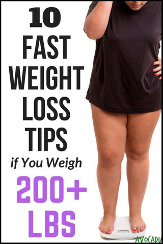 10 Fast Weight Loss Tips if You Weigh 200 lbs or More