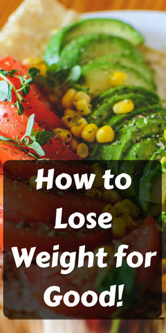 How to lose weight for good