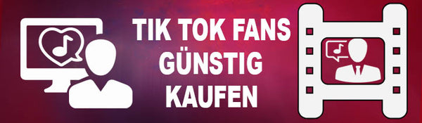 Tik Tok Fans kaufen | günstig ab 4,99 €