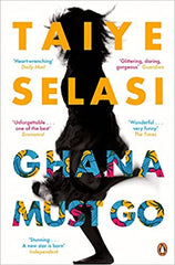 Book cover for Ghana Must Go by Taiye Selasi