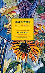 Book cover for Love's Work by Gillian Rose
