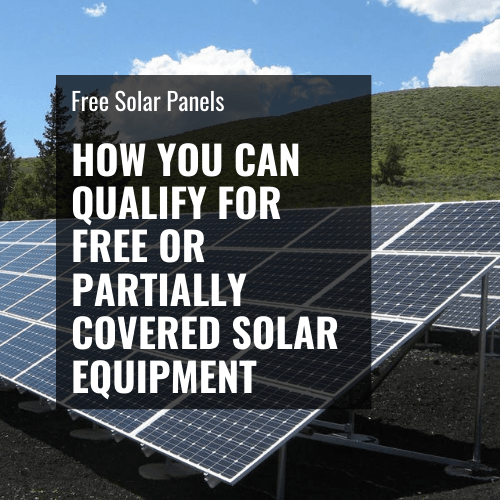 free-solar-panels-how-you-can-qualify-for-free-solar-equipment