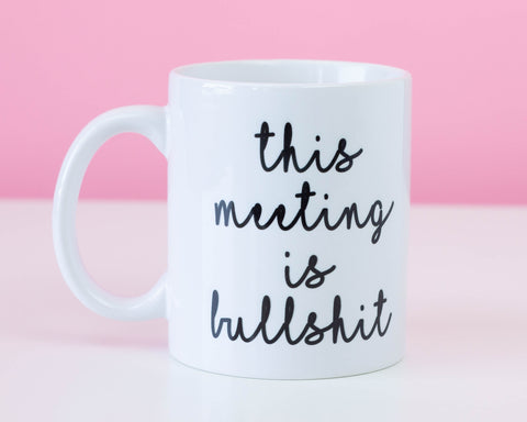 This Meeting Is Bullshit Coffee Mug