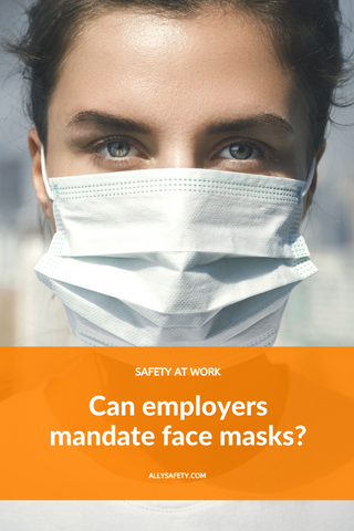 CAN EMPLOYERS MANDATE FACE MASKS