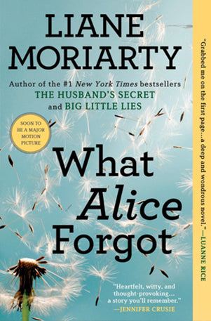 What Alice Forgot, by Liane Moriarty
