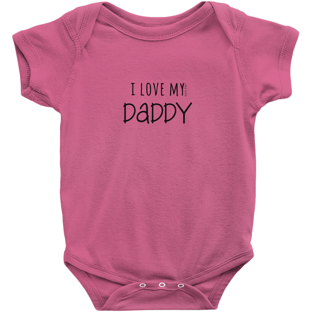 i love my daddy baby clothes unisex