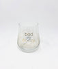 Chic Stemless Wine Glass-Bad and Boozy