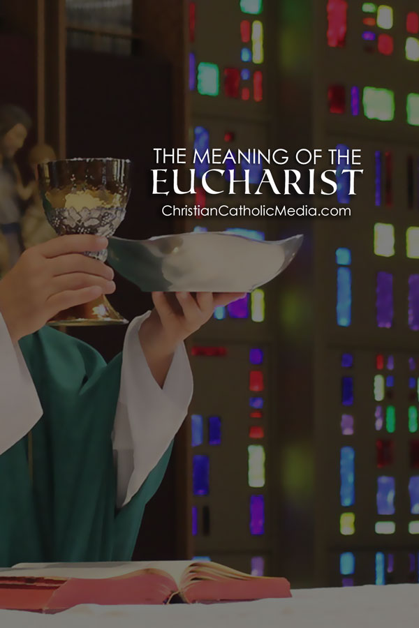 Eucharist Meaning