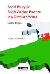 Social Policy for Social Welfare Practice in a Devolved Wales 2nd Edition