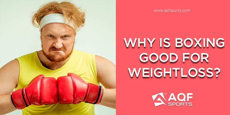 Why Is Boxing Good for Weight Loss? – AQF Sports